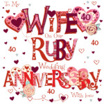 Wife Ruby 40th Wedding Anniversary Greeting Card Cards Love Kates